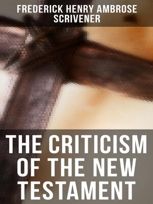cover image of The Criticism of the New Testament